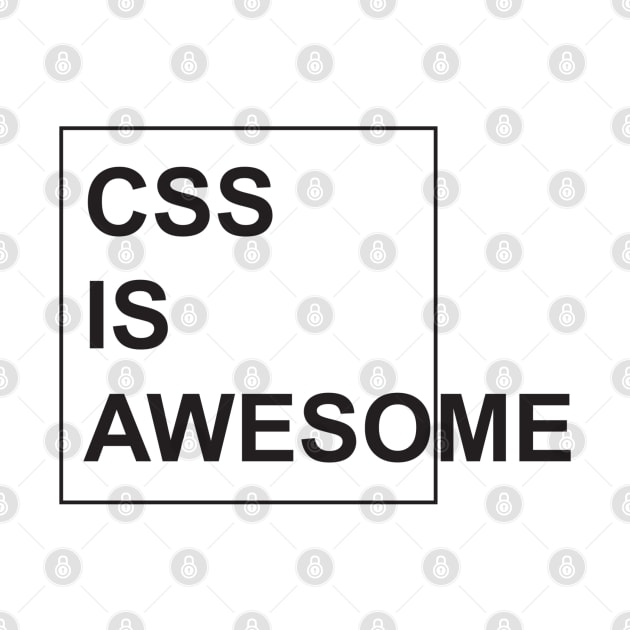 CSS is Awesome - Funny Programming Jokes - Light Color by springforce