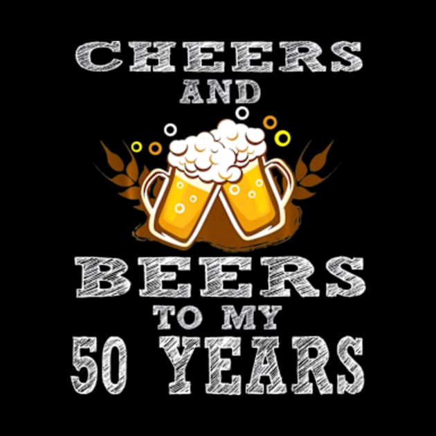 Cheers And Beers To My 50 Years 50th Birthday Gift by AstridLdenOs