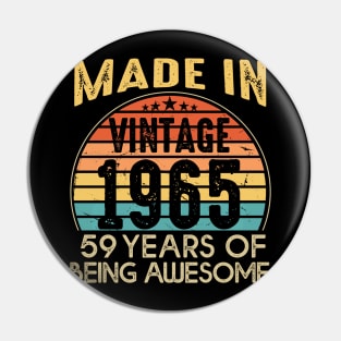T4691965 Vintage 1965 59 Years Old Being Awesome Pin