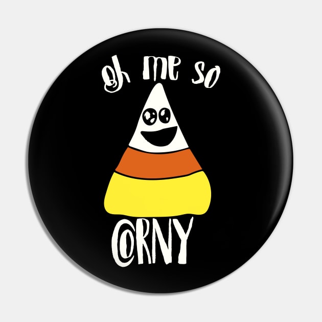 Oh me so corny funny halloween Pin by bubbsnugg