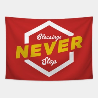 Blessings Never Stop! Tapestry