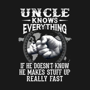 Uncle Knows Everything If He Doesn't Know Father's Day T-Shirt