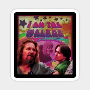 I AM THE WALRUS - LEBOWSKI Magnet