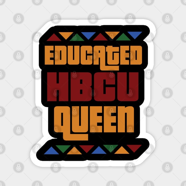 HBCU Educated Queen Magnet by blackartmattersshop