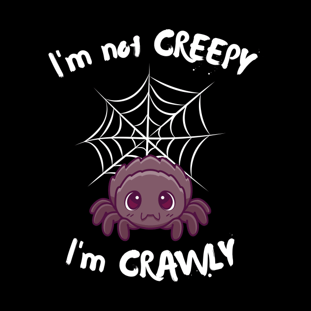 I'm not creepy, I'm crawly by BoardCircuit Designs