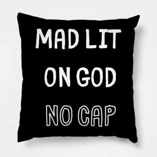 Mad Lit on God No Cap Pillow