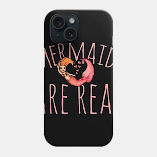 Mermaids are Real Phone Case