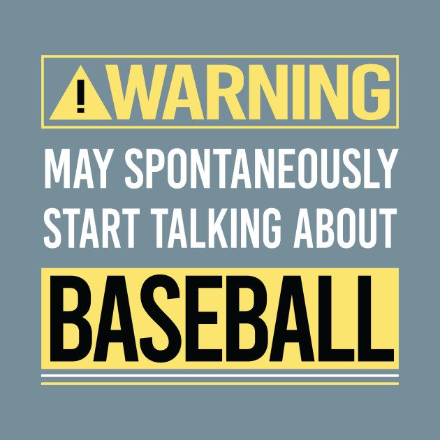 Discover Warning About Baseball - Baseball - T-Shirt