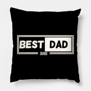 Best dad ever Pillow