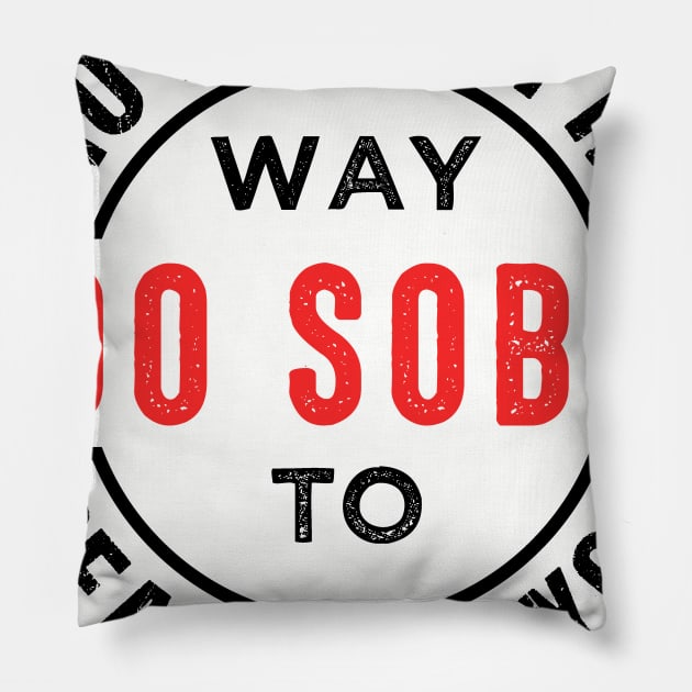 Go Away I'm Way Too Sober To Deal With You Pillow by chatchimp