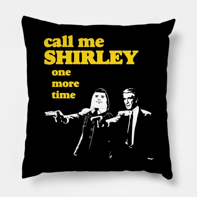 Call me Shirley Pillow by edgarascensao