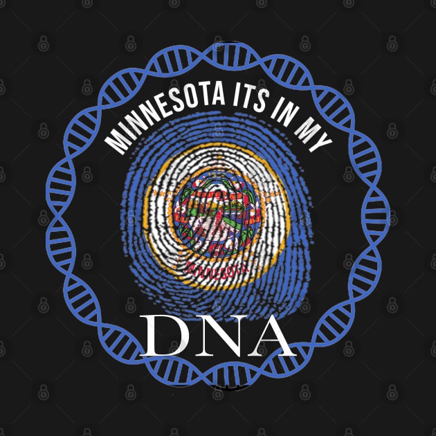 Minnesota Its In My DNA - Minnesotan Flag - Gift for Minnesotan From Minnesota by Country Flags