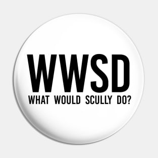 what would scully do? (black) | x files Pin