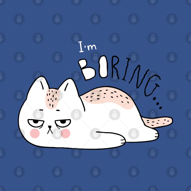 I m boring cat by Mako Design 