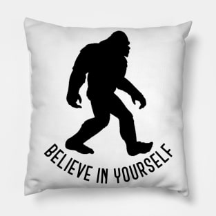 Bigfoot - Believe in Yourself Pillow