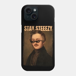 Stay Steeezy Phone Case