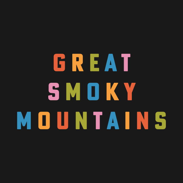 Great Smoky Mountains National Park Rainbow Type Colors by PodDesignShop