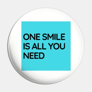 One Smile Is All You Need Pin