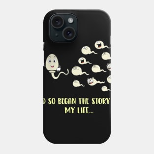 And So Began The Story Of My Life Phone Case