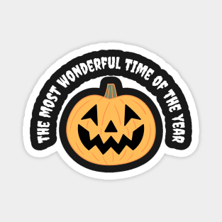 Halloween is The Most Wonderful Time of the Year Magnet