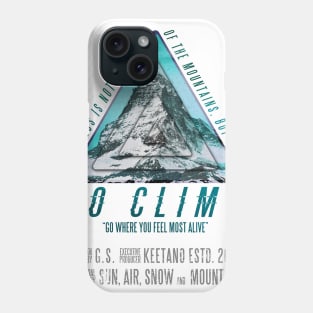 Mountain Passion | Go Where You Feel Most Alive | Adventure, Hiking & Wilderness Phone Case