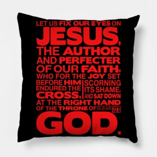 Hebrews 12:2 Let Us Fix Our Eyes On Jesus Pillow