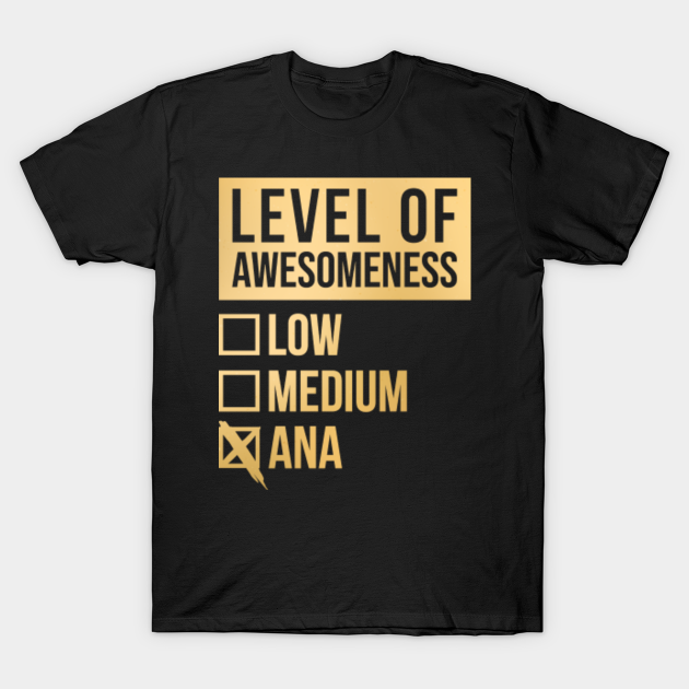 Ana Name - Ana Name - T-Shirt