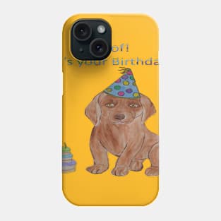 Woof! It's your Birthday Phone Case