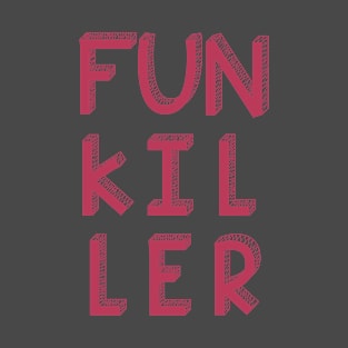 Funkiller T-Shirt