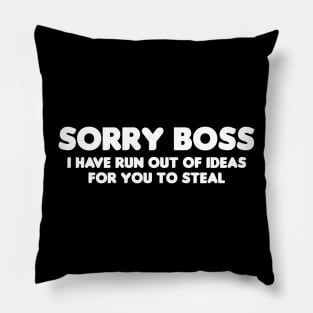 Sorry Boss Pillow