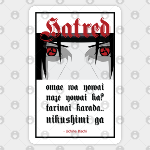 Uchiha Itachi Hatred White Uchiha Itachi Sticker Teepublic All sizes · large and better · only very large sort: uchiha itachi hatred white