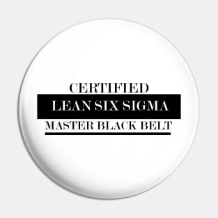 Master Black Belt Lean Six Sigma Certified Pin