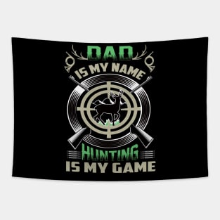 dad is my name hunting is my game Tapestry