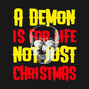 A Demon is for life T-Shirt