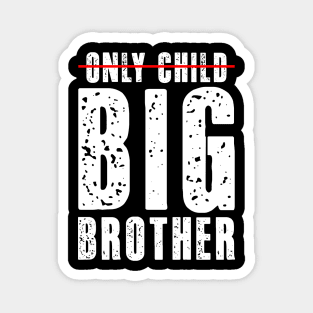 Only Child Big Brother 2024 Gender Reveal Boys Toddlers Kids Magnet
