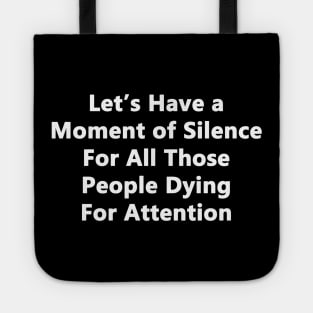 Moment of Silence Tote