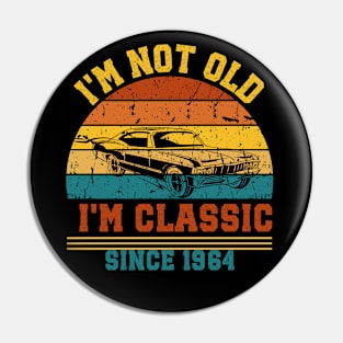 I'm not old - I'm classic Pin