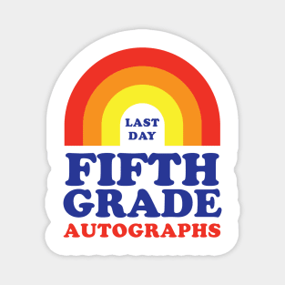 Last Day of School Autograph Fifth Grade Signing Rainbow Magnet