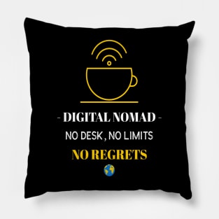 Digital Nomad No Regrets Pillow