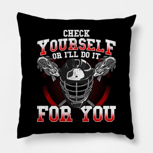 Lacrosse Check Yourself Or I'll Do It For You LAX Player Coach Pillow