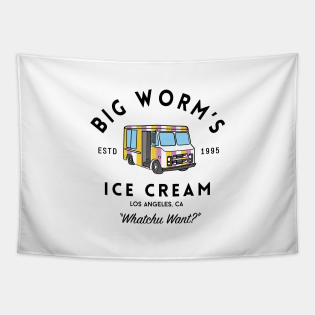 Big Worm's Ice Cream - "Whatchu Want?" - Los Angeles, CA Tapestry by BodinStreet