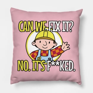 Can We Fix It Pillow