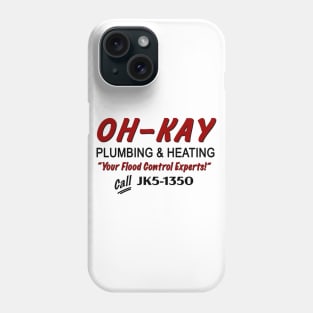 Oh-Kay Plumbing Phone Case