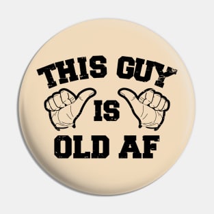 This Guy Is Old Af Pin