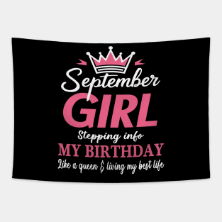 September Girl, Stepping Info My Birthday Like A Queen And Living My Best Life Tapestry