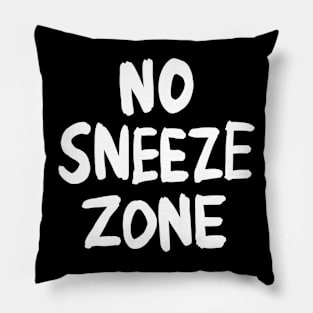 No Sneeze Zone Pillow