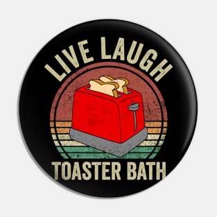 Live Laugh Toaster Bath Retro Vintage Pin