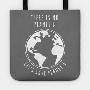 There is no planet B - Let's save planet A I climate change design Tote