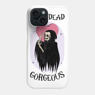 drop dead gorgeous Phone Case