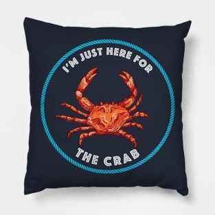 I'm Just Here For The Crab Pillow